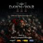 Soundtrack Warhammer 40,000: Dawn of War III
