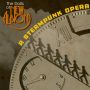 Soundtrack The Dolls Of New Albion, A Steampunk Opera
