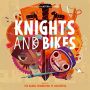 Soundtrack Knights and Bikes