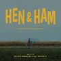 Soundtrack Hen & Ham