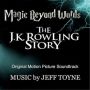 Soundtrack Magic Beyond Words: The J.K. Rowling Story