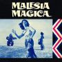 Soundtrack Malesia magica