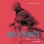 Soundtrack Wild Roots