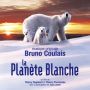 Soundtrack La Planète Blanche