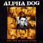 Soundtrack Alpha Dog