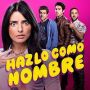 Soundtrack Hazlo Como Hombre (Do It Like An Hombre)