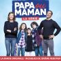 Soundtrack Papa ou maman - La série