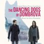 Soundtrack The Dancing Dogs of Dombrova