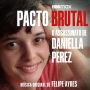 Soundtrack Pacto Brutal: O Assassinato de Daniella Perez