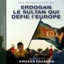 Soundtrack Erdogan le sultan qui défie l'Europe