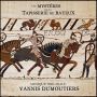 Soundtrack Les mystères de la tapisserie de Bayeux