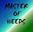 MasterOfWeeds