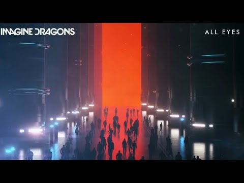 Imagine Dragons - All Eyes - tekst i tłumaczenie piosenki na Tekstowo.pl