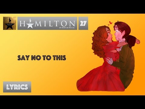 Hamilton Say No To This Tekst I Tlumaczenie Piosenki Na Tekstowo Pl