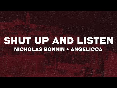 Nicholas Bonnin & Angelicca - Shut Up and Listen - tekst i tłumaczenie ...