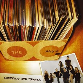 music_from_the_o_c__mix_6__covering_our_tracks