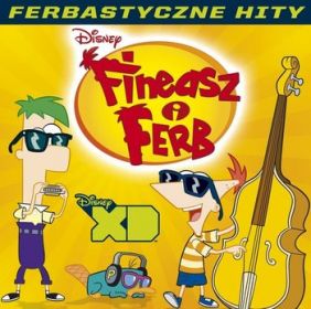 fineasz_i_ferb__ferbastyczne_hity