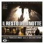 Soundtrack The Rest of the Night (Il resto della notte)