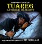 Soundtrack Tuareg: The Desert Warrior (Tuareg: Il guerriero del deserto)