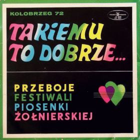 kolobrzeg_72___takiemu_to_dobrze____przeboje_festiwali_piosenki_zolnierskiej