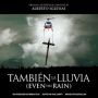 Soundtrack Even the Rain (Tambien la Iluvia)