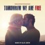 Soundtrack Tomorrow We Are Free (Morgen sind wir frei)