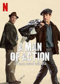 a_man_of_action