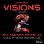 Soundtrack Gwiezdne wojny: Wizje Vol. 2 – The Bandits of Golak