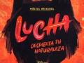 Soundtrack Lucha: Despierta tu naturaleza